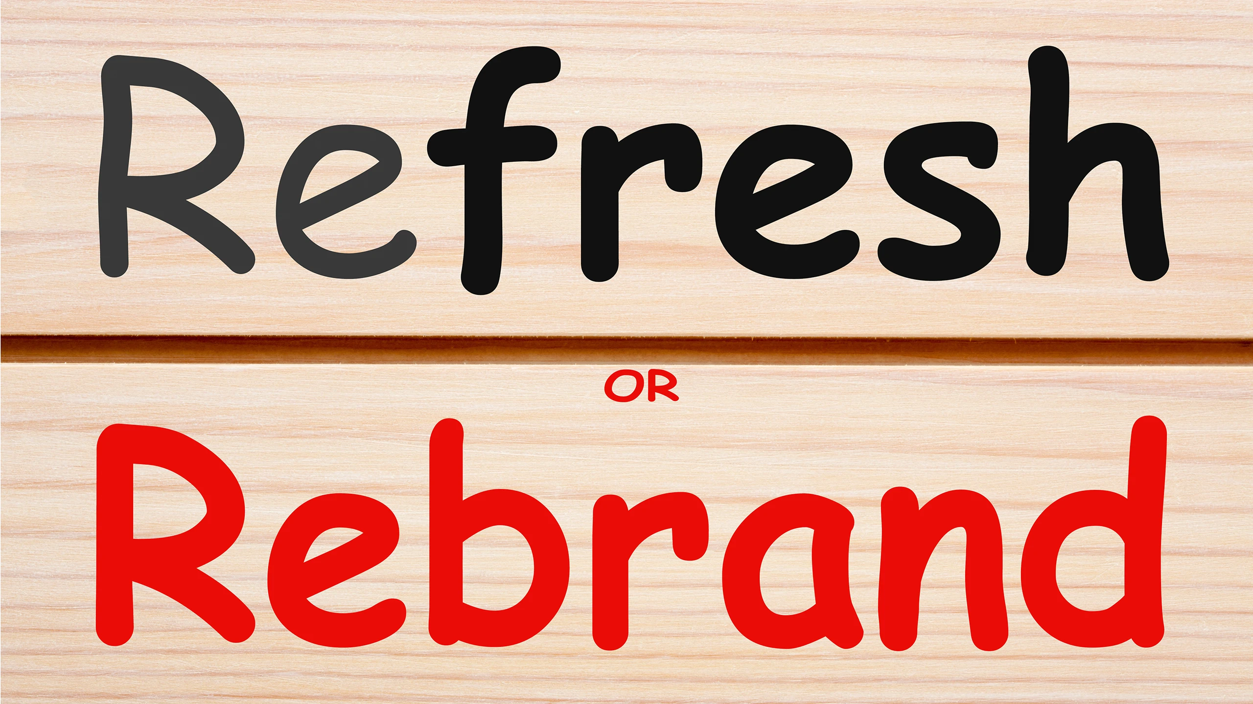 Brand Refresh vs. Rebrand